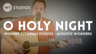 O Holy Night - Worship Tutorials Studios (feat. Brian Wahl)