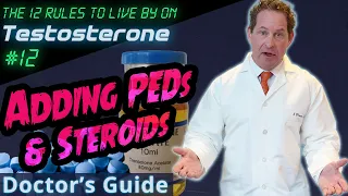 Adding PEDs & Steroids to TRT - 12 Rules to Live by on Testosterone - Doctor's Guide