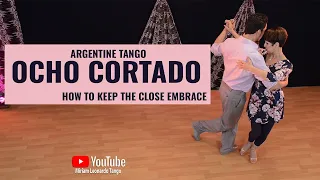 Argentine Tango "Ocho Cortado"  (How to keep the Close Embrace)