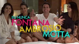 Eu Nunca com Alessandra Ambrosio, Fernanda Motta e Isabeli Fontana | #HotelMazzafera