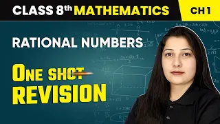 Rational Numbers - One Shot Revision | Class 8 Mathematics Chapter 1 | CBSE 2024-25