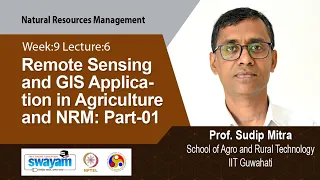 Lec 55: Remote Sensing and GIS Application in Agriculture and NRM: Part-01