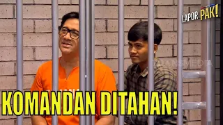 Komandan Ditahan, TONO Ikut Masuk Sel Tahanan | LAPOR PAK! (12/01/23) Part 3