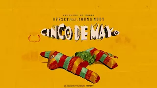 Offset - Cinco De Mayo Feat. Young Nudy (AUDIO)