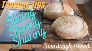 Tuesday Tips: Slicing, Storing, and Sharing Your Sourdough Bread