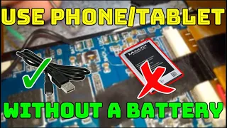 DIY  Use your phone/tablet without a battery only USB power cable!