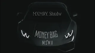 MXMRY, Shxdw, MSMV - Money Bag