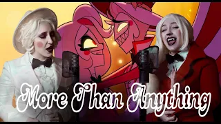 More Than Anything (HazbinHotel) - [Female vers.] J R Cover