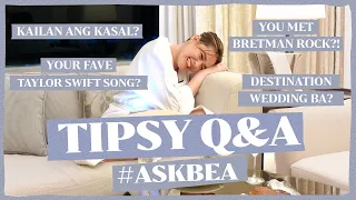 TIPSY Q&A! (#AskBea Late Night Edition) | Bea Alonzo