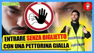 Entrare Ovunque Senza Biglietto con una Pettorina Gialla? - [Si Può Fare?] - theShow