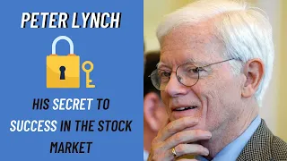 Peter Lynch Talks About His Secret to Success in the Stock Market