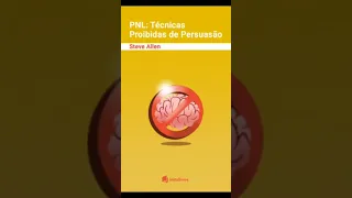 PNL - Técnicas Proibidas de PersuasãoTipo: Audiobook