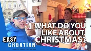 Easy Croatian 6 - What do you like about Christmas?