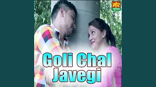 Goli Chal Javegi