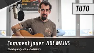 TUTO🎸: Comment jouer Nos Mains de JJ Goldman