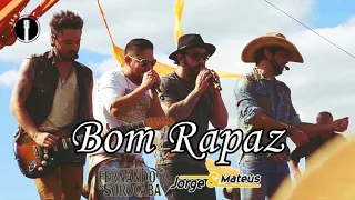Fernando & Sorocaba - Bom Rapaz ft. Jorge & Mateus (Lançamento 2017)