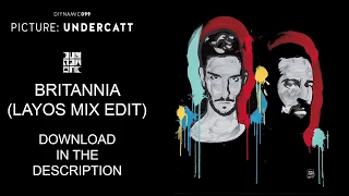 UNDERCATT - BRITANNIA (LAYOS MIX EDIT)//DOWNLOAD IN THE DESCRIPTION