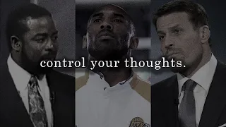 CONTROL YOUR THOUGHTS - Motivational Speech