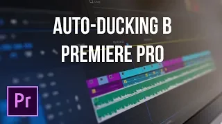 Adobe Premiere Pro - Полезные функции (Auto-Ducking)