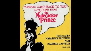 Always Come Back to You (Love Theme From Nutcracker Prince) - Robert Matarazzo & Rachele Cappelli