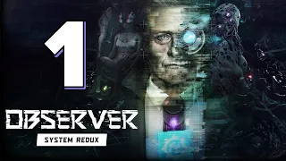 Прохождение Observer: System Redux #1 - Адам