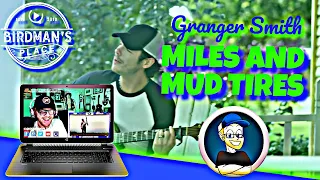 GRANGER SMITH "MILES AND MUD TIRES" - REACTION VIDEO - SINGER REACTS