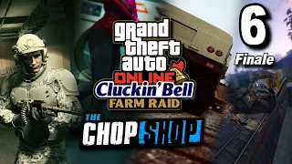 [GTA Online] - Chop Shop, Part 6 - The Cluckin' Bell Farm Raid [Finale]