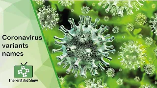 Coronavirus variants names - What are the new names for COVID 19 variants