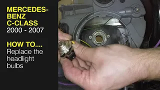 How to Replace the headlight bulbs on the Mercedes-Benz C-Class 2000 to 2007