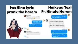 IwaHina lyric prank the harem | IwaHina Ft: Hinata Harem | Lyric Prank | Haikyuu Text