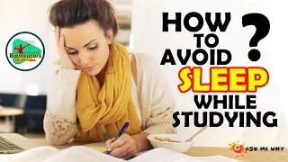 Ask Me Why: How to avoid sleep while studying? (पढ़ते समय नींद से कैसे बचे)