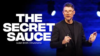 The Secret Sauce: Judah Smith Sermon - Churchome