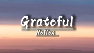 Grateful - Neffex (Lyrics) Copyright free 🎧