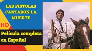 Las Pistolas Cantaron la Muerte I Western I HD I Pelicula Completa en Español