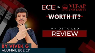 ECE in VIT-AP University: Worth Joining🤔? | Detailed Review! | Alum Explains! @VITAP​