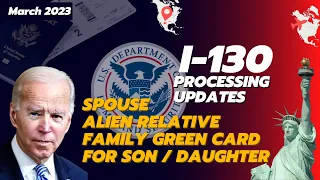 I-130 Processing Timelines For Spouse, Alien Relative, Family Green Card For Son, Daughter in 2023