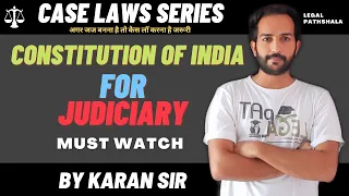 Case Laws for Judiciary Exams | Constitution of India Important Case Laws | by Karan Sir #17