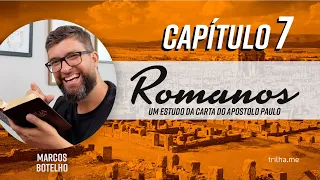 Quem me libertará dessa religiosidade? - Romanos 7 (Pr. Marcos Botelho)