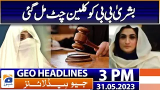 Geo Headlines Today 3 PM | PTI doesn't need 'electables' anymore: Imran Khan |  31st May 2023
