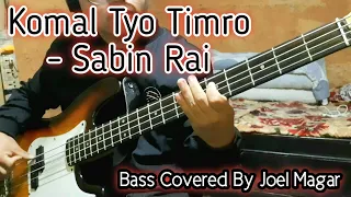 Sabin Rai - Komal Tyo Timro Bass Covered By Joel Magar | Joel Kyapchhaki Magar