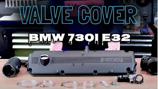 VALVE COVER RESTORATION - BMW E32 730i - PROJECT JANINA