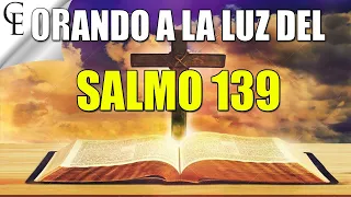 Salmo 139 | DIOS ESTA CONMIGO