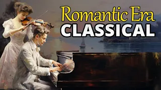 Romantic Era Classical | The Golden Age Of Music
