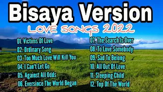 Bisaya Version || Best Love Songs 2022