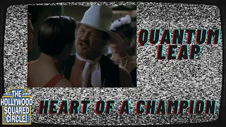 QUANTUM LEAP - Heart Of A Champion - The Hollywood Squared Circle