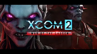 18+🔴XCOM 2: Long War of the Chosen🔴| Полный разгром | Сложность: легенда | LWOTC