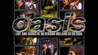 Oasis -  Guess God Thinks Im Abel Acoustic (Holland 05')