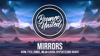 DJSM, Fyex, Robbe, Milan Gavris - Mirrors (Hypertechno Remix)