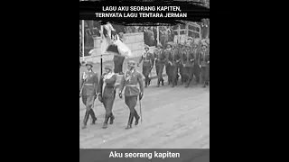 LAGU AKU SEORANG KAPITEN, TERNYATA LAGU TENTARA JERMAN