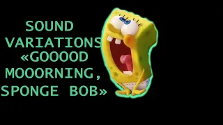 Sound Variations "Good Morning, Patrick" in 50 seconds | Sponge Bob Animation |